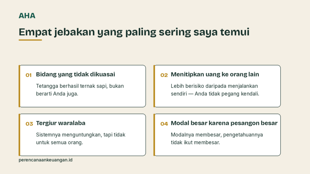 Empat jebakan wirausaha setelah pensiun: bidang yang tidak dikuasai, menitipkan uang ke orang lain, tergiur waralaba, dan modal besar karena pesangon besar